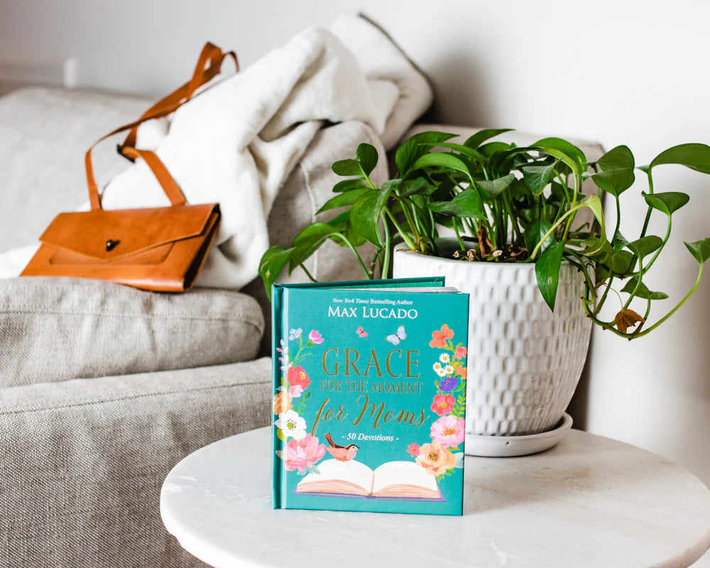 Grace for the Moment for Moms: Inspirational Thoughts of Encouragement and Appreciation for Moms