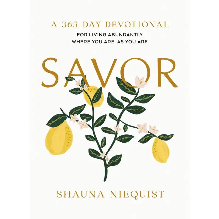 Savor: Living Abundantly Where You Are, As You Are Book - Robert's-HARPER COLLINS CHRISTIAN-Robert's